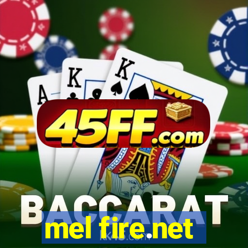 mel fire.net